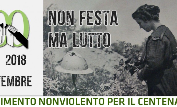 Non festa, ma lutto! Contro le guerre di ieri, di oggi, e di domani. Per la vita, la dignità e i diritti di tutti gli esseri umani  